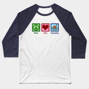 Peace Love Dog Grooming Baseball T-Shirt